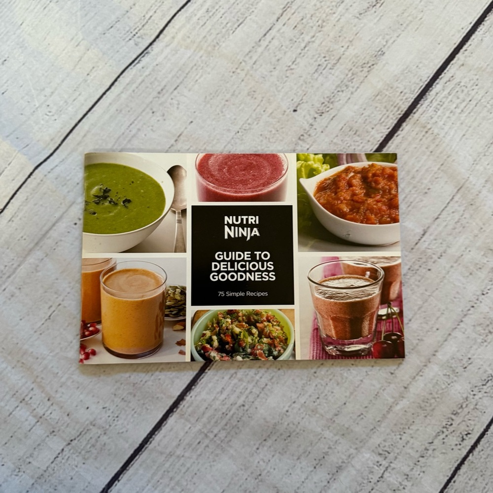Nutri Ninja Guide to delicious goodness 75 simple recipes book 2018